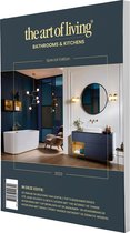 The Art of Living - Magazine - Bathrooms & Kitchens 2023 - Special Edition - Tijdschrift voor luxe wonen - Exterieur, architectuur, tuinen, tuinontwerp, buitenleven