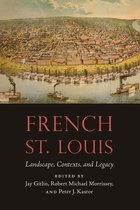 France Overseas: Studies in Empire and Decolonization- French St. Louis