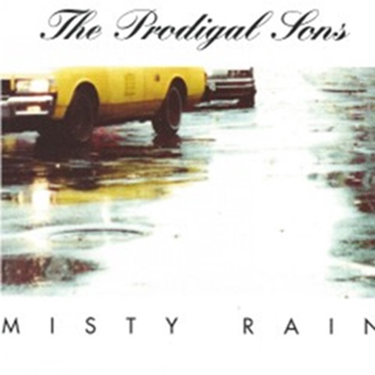 the prodigal sons misty rain