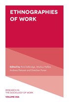 Research in the Sociology of Work 35 - Ethnographies of Work