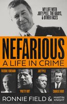 Nefarious: A life in crime – my life with Joey Pyle, the Krays and other faces