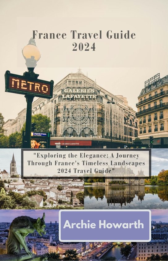 France Travel Guide 2024 (ebook), Archie howarth 1230007128714