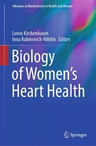 Advances in Biochemistry in Health and Disease 26 - Biology of Women’s Heart Health