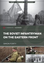 Casemate Illustrated 38 - The Soviet Infantryman on the Eastern Front