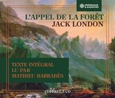 Lu Par Mathieu Barrabes - Jack London - L'appel De La Foret (Texte Integral) (3 CD)