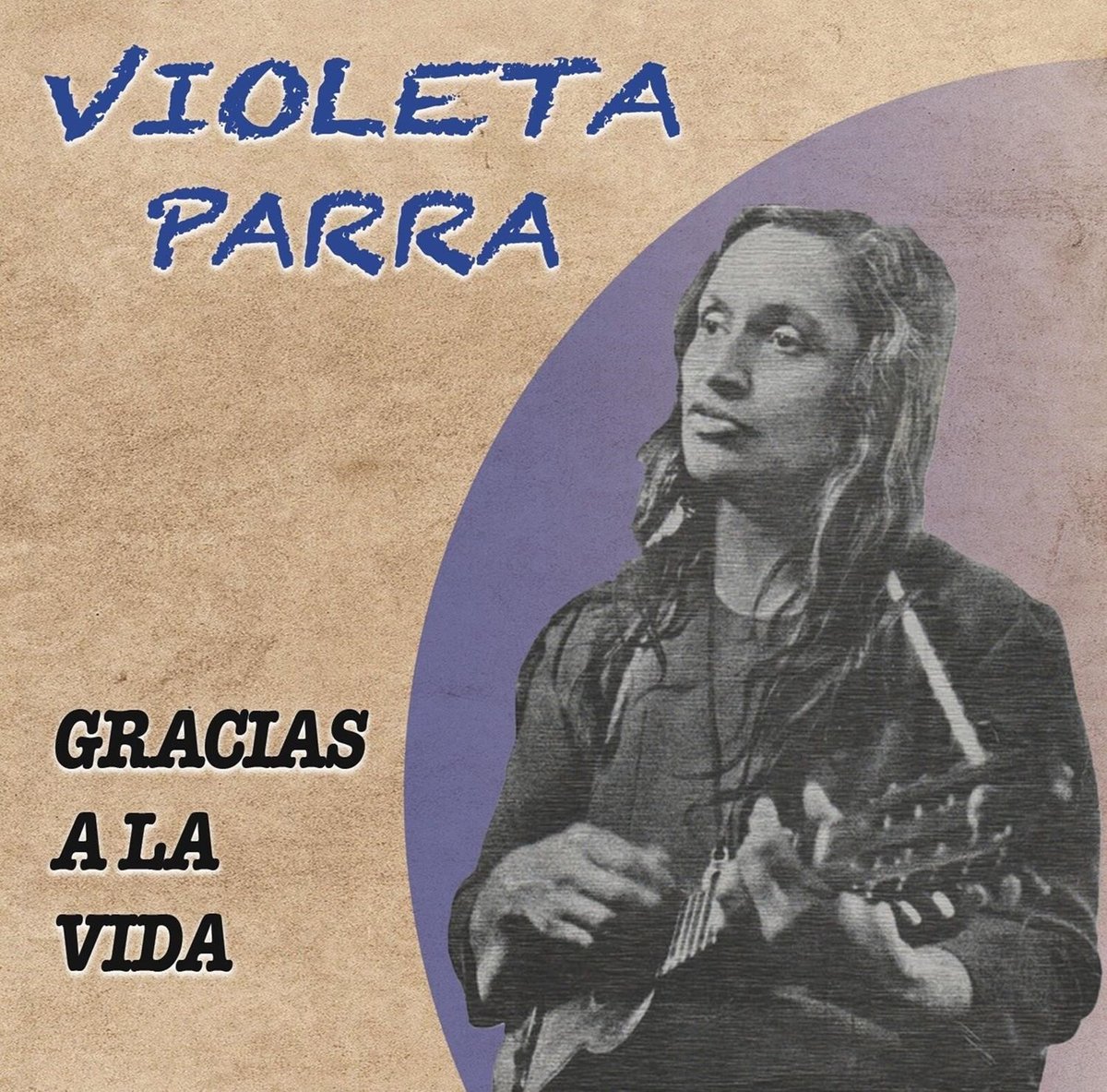 Violeta Parra Gracias A La Vida CD Violeta Parra Muziek Bol violeta-parra-gracias-a-la-vida-cd-violeta-parra-muziek-bol