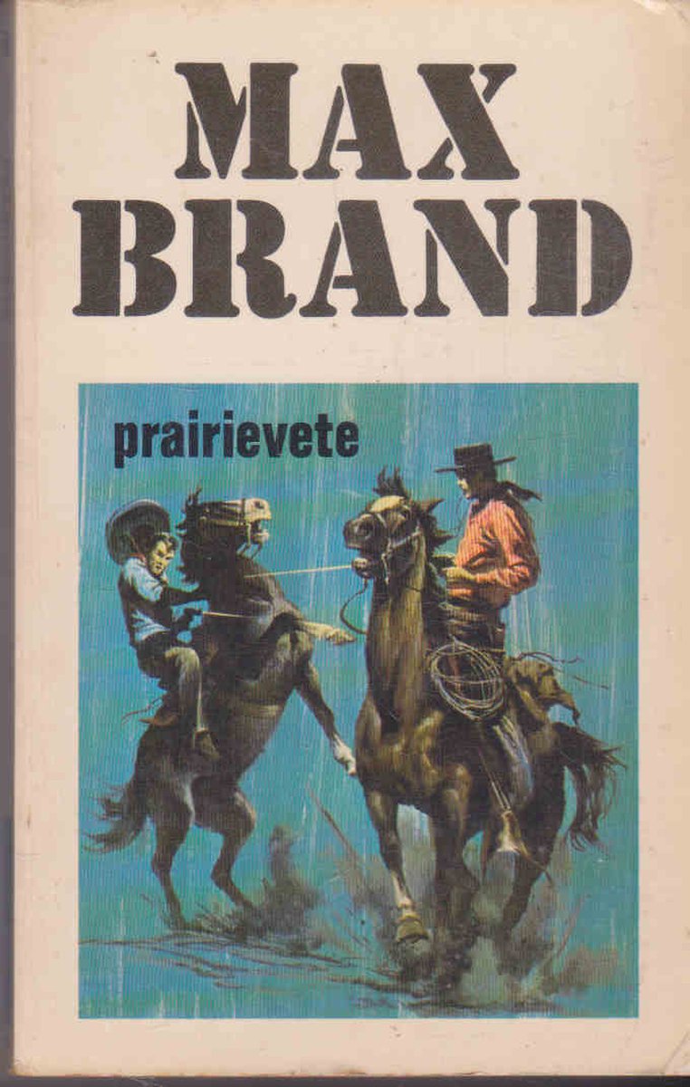 Max Brand 103 : Prairievete