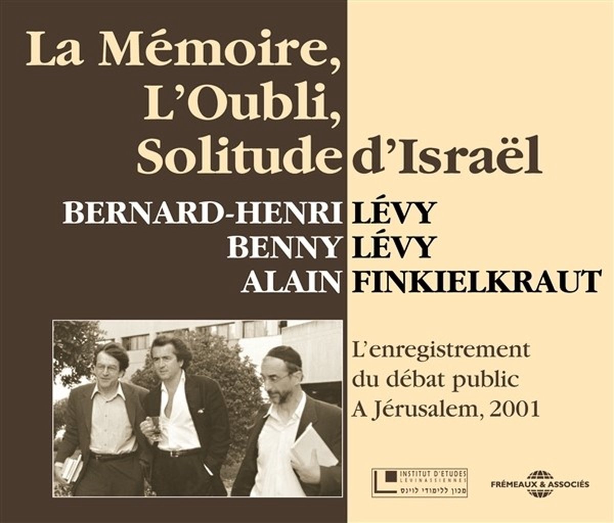 Levy, B-H./ Levy,B./ Finkielkraut, - La Memoire, L Oubli, Solitude D Isr (2 CD)