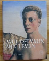 Paul Delvaux. Zijn Leven