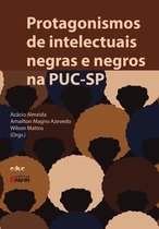 Autorias Negras - Protagonismos de intelectuais negras e negros na PUC-SP