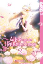 Alice und die Halbbluthexe 2 - Alice und die Halbbluthexe, Band 02