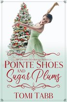 Pointe Shoes and Sugar Plums