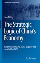 Contributions to Economics-The Strategic Logic of China’s Economy