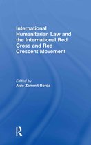 International Humanitarian Law And The International Red Cross And Red Crescent Movement