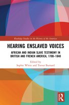 Routledge Studies in the History of the Americas- Hearing Enslaved Voices