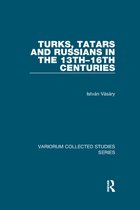 Variorum Collected Studies- Turks, Tatars and Russians in the 13th–16th Centuries