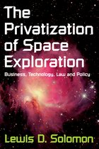 The Privatization of Space Exploration-The Privatization of Space Exploration