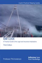 Lloyd's Practical Shipping Guides-The ISM Code: A Practical Guide to the Legal and Insurance Implications