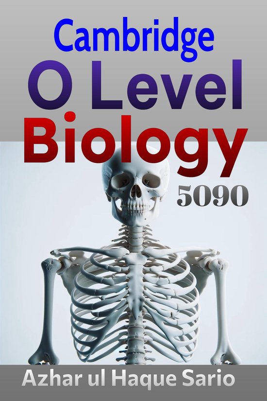 Cambridge O Level Biology 5090 (ebook), Azhar ul Haque Sario ...