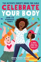 Celebrate You - Celebrate Your Body (and Its Changes, Too!)