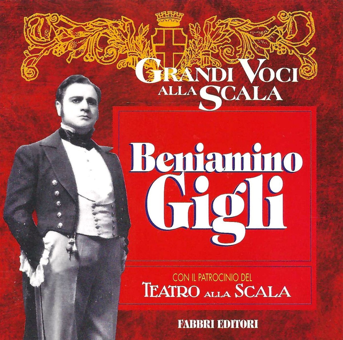 Beniamino Gigli - Grandi Voci Alla Scala