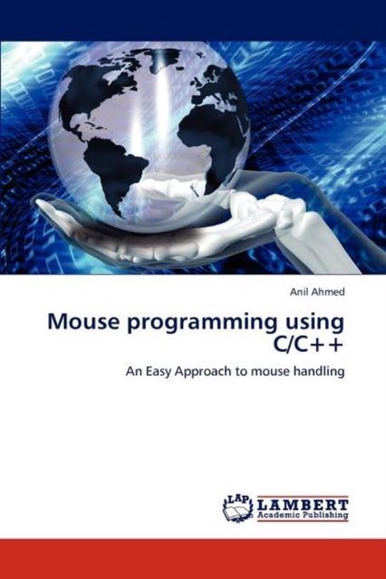 Mouse programming using C/C++ | 9783845475103 | Anil Ahmed | Boeken ...