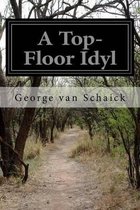 A Top-Floor Idyl