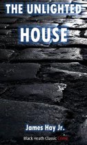 Black Heath Classic Crime - The Unlighted House
