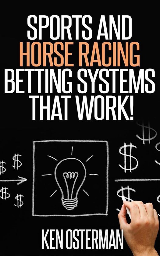 Sports and Horse Racing Betting Systems That Work! - cover