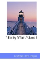 A Family Affair, Volume I