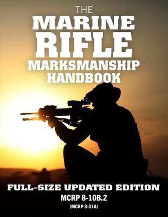 Carlile Military LibraryThe Marine Rifle Marksmanship Handbook, Us