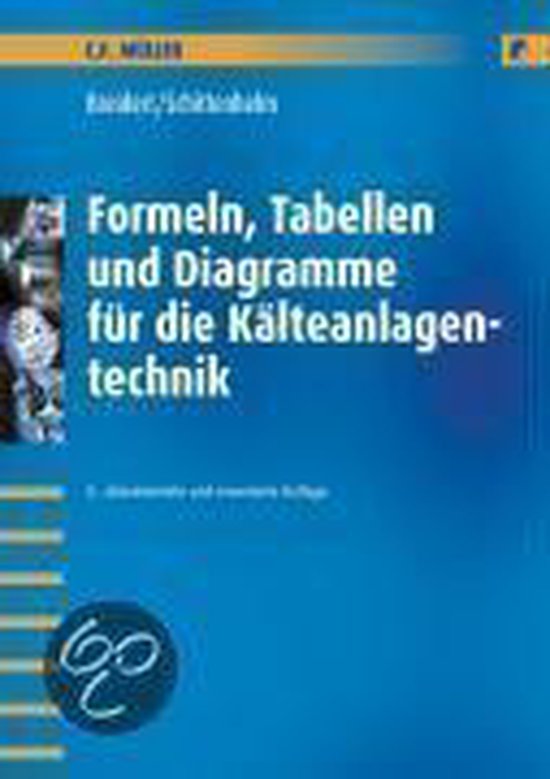 Formeln, Tabellen und Diagramme für die Kälteanlagentechnik, Hans