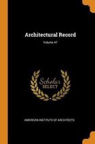 Architectural Record; Volume 47