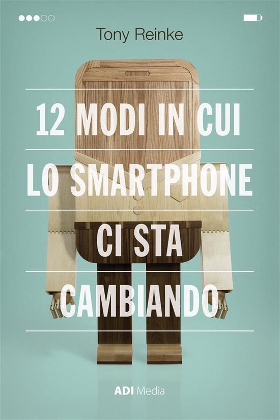 12 Modi In Cui Lo Smartphone Ci Sta Cambiando