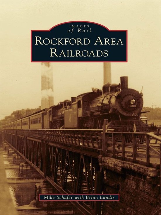 Images of Rail - Rockford Area Railroads - cover