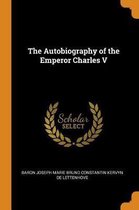 The Autobiography of the Emperor Charles V