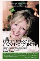 The Secret Method for Growing Younger
