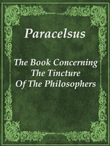 The Book Concerning The Tincture Of The Philosophers