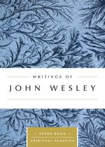Writings of John Wesley (Annotated)