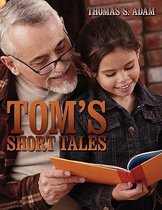 Tom's Short Tales