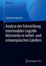 Edition KWV- Analyse der Entwicklung intermodaler Logistik-Netzwerke in mittel- und osteuropäischen Ländern
