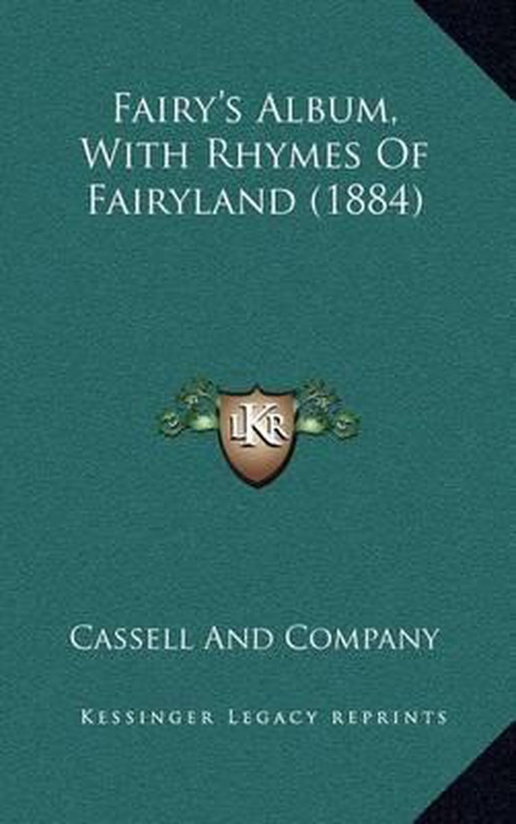 Fairy's Album, With Rhymes Of Fairyland (1884) van Cassell