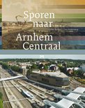 Sporen naar Arnhem Centraal