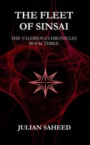 The Valerious Chronicles 3 - The Fleet of Sinsai (The Valerious Chronicles: Book Three)