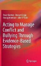 Acting to Manage Conflict and Bullying Through Evidence-Based Strategies