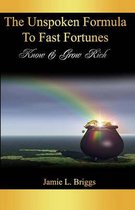 The Unspoken Formula to Fast Fortunes