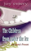 The Children from Under the Ice and Santa's Present