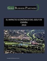 El Impacto Econ mico del Golf En Espa a