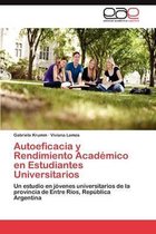 Autoeficacia y Rendimiento Academico En Estudiantes Universitarios