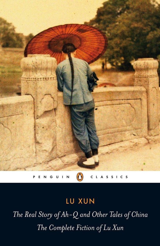 The Real Story of Ah-Q and Other Tales of China - cover